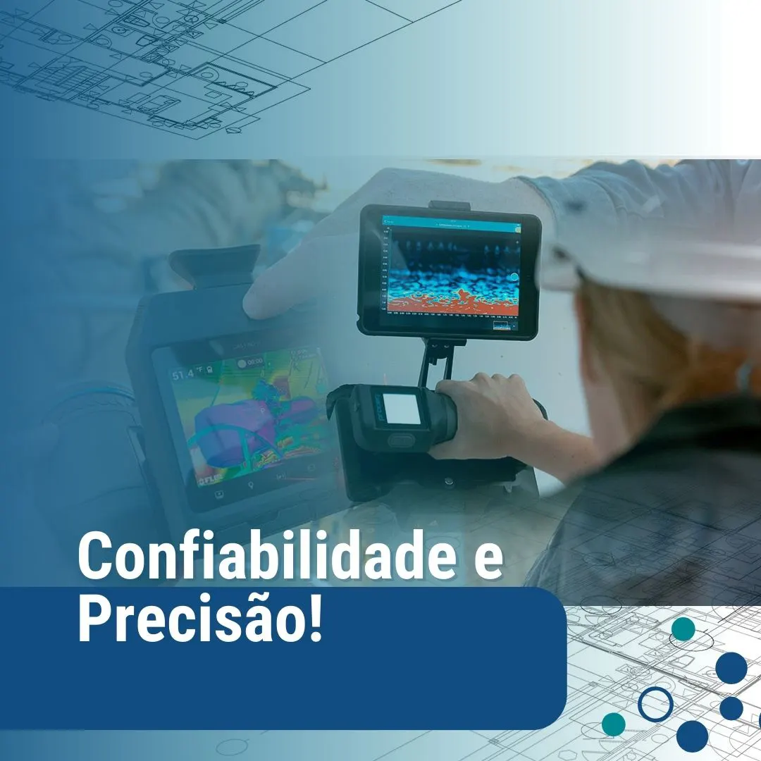 Confiabilidade e precisão!